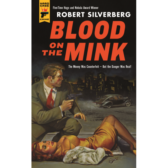 Blood on the Mink - Robert Silverberg - Hard Case Crime