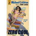 Zero Cool - Michael Crichton - Hard Case Crime