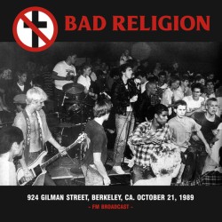 Bad Religion -  924 Gilman Street, Berkeley, CA. October 21, 1989 - LP