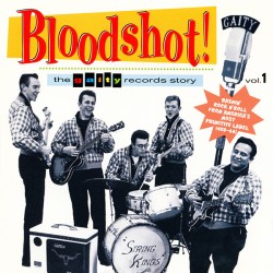 Various Artists ‎– Bloodshot! The Gaity Records Story Vol. 1 - LP