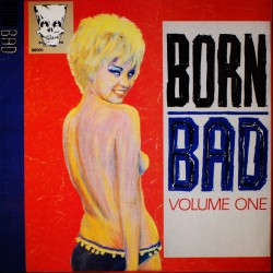 Various Artists - Born Bad Vol. 1 - LP