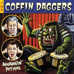 Coffin Daggers, The ‎– Aggravatin' Rhythms - LP
