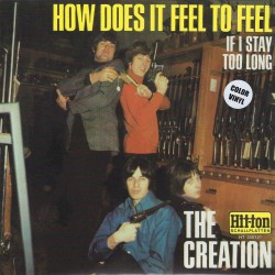Creation - How Does it Feel - 7" color vinyl