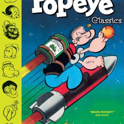 Popeye Classics, Vol. 10: Moon Rocket and more - Hardcover