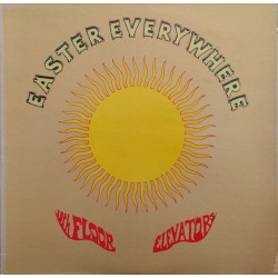 13th Floor Elevators - Easter Everywhere - LP